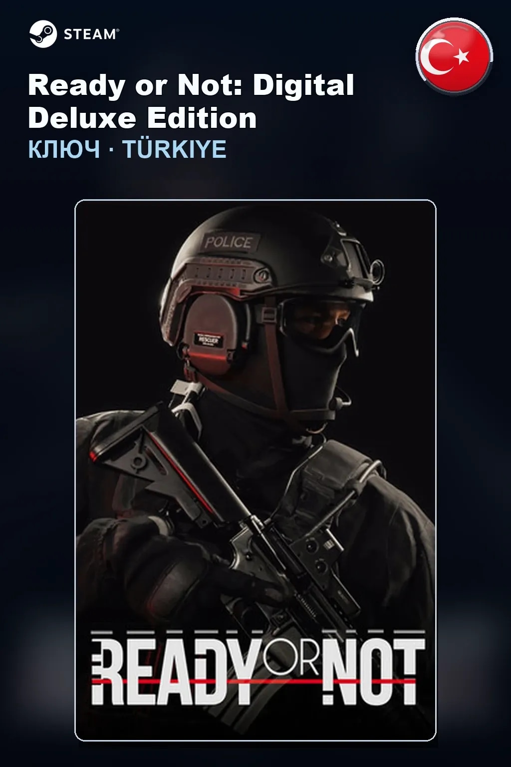 Ready or Not: Digital Deluxe Edition — Турция